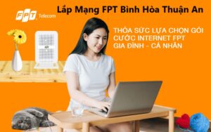 Lắp Mạng FPT Bình Hòa Thuận An