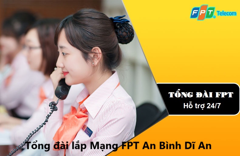 Tổng đài lắp Mạng FPT An Bình Dĩ An